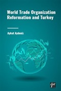World Trade Organization Reformation and Turkey