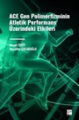 ACE Gen Polimofizminin Atletik Performans Üzerindeki Etkileri