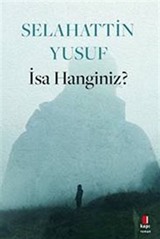 İsa Hanginiz?