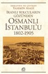 Osmanlı İstanbul'u (1802 - 1905 )İranlı Yolcuların Gözünden