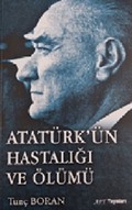 Atatürk'ün Hastalığı ve Ölümü