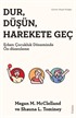 Dur, Düşün, Harekete Geç