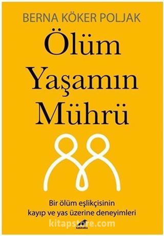 Ölüm Yaşamın Mührü