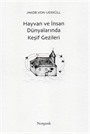 Hayvan ve İnsan Dünyalarında Keşif Gezileri