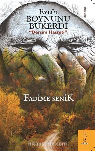 Eylül Boynunu Bükerdi