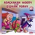 Ağaçkakan Woody ve Şişman Porky (VCD)