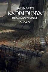 Kadim Dünya Rüyalar Senfonisi 'Arayış'
