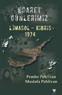 Esaret Günlerimiz / Limasol-Kıbrıs 1974