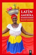 Latin Amerika Seyahatnamesi