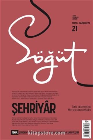 Söğüt - Türk Edebiyatı Dergisi Sayı 21 Mart - Nisan 2023