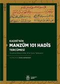Kadri'nin Manzum 101 Hadis Tercümesi (İnceleme-Edisyon Kritik, Dil İçi Çeviri, Tıpkıbasım)