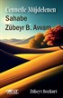 Cennetle Müjdelenen Sahabe Zübeyr B. Avvam