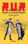 R.U.R Rossum'un Evrensel Robotları