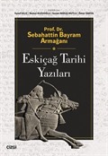 Prof. Dr. Sebahattin Bayram Armağanı Eskiçağ Tarihi Yazıları