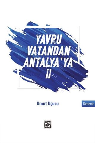 Yavru Vatandan Antalya'ya II