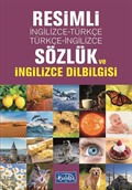 Resimli İngilizce-Türkçe / Türkçe-İngilizce Sözlük ve İngilizce Dilbilgisi