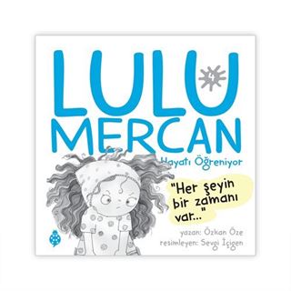 Lulu Mercan / Hayatı Öğreniyor 4
