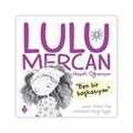 Lulu Mercan / Hayatı Öğreniyor 1