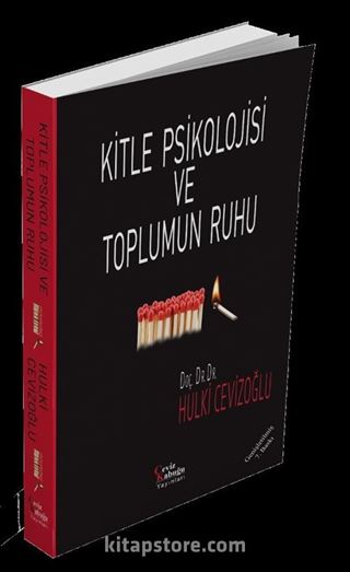 Kitle Psikolojisi ve Toplumun Ruhu