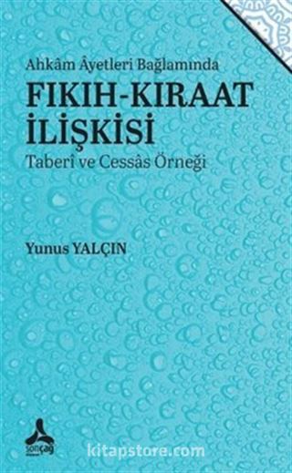 Ahkam Ayetleri Bağlamında Fıkıh-Kıraat İlişkisi (Taberi ve Cessas Örneği)