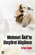 Mehmet 'Akif'te Eleştirel Düşünce