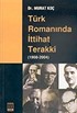 Türk Romanında İttihat Terakki (1908/2004)