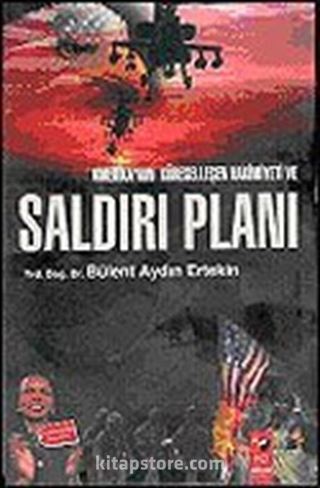 Amerika'nın Küreselleşen Hakimiyeti ve Saldırı Planı