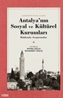 Antalya'nın Sosyal ve Kültürel Kurumları Hakkında Araştırmalar