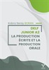 Delf Junıor A2 La Productıon Écrıte Et La Production Orale