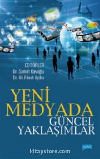 Yeni Medyada Güncel Yaklaşımlar
