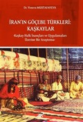İran'ın Göçebe Türkleri: Kaşkaylar -Kaşkay Halk İnançları ve Uygulamaları Üzerine Bir Araştırma
