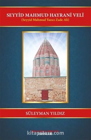 Seyyid Mahmud Hayrani Veli (Seyyid Mahmud Yazıcı Zade Ali)