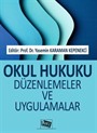 Okul Hukuku Düzenlemeler ve Uygulamalar