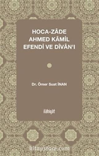 Hoca-Zade Ahmed Kamil Efendi Ve Divanı
