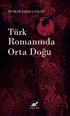 Türk Romanında Orta Doğu