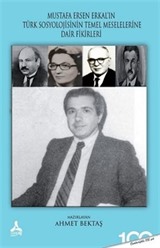Mustafa Ersen Erkal'ın Türk Toplumunun Sosyolojik Meselelerine Dair Fikirleri