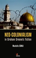 Neo - Colonialism in Graham Greene's Fiction