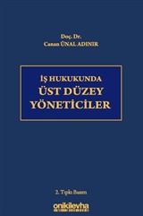 İş Hukukunda Üst Düzey Yöneticiler