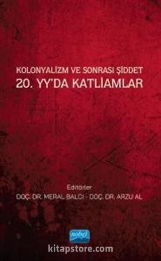 Kolonyalizm ve Sonrası Şiddet 20. Yy'da Katliamlar