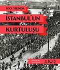 100. Yılında İstanbul'un Kurtuluşu