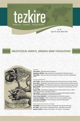 Tezkire 83. Sayı Miliyetçilik Nereye, Kimden Kime Yükseliyor?