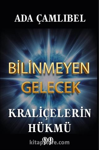 Bilinmeyen Gelecek: Kraliçelerin Hükmü