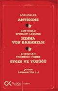 Antigone, Mınna Von Barnhelm, Ghyges ve Yüzüğü