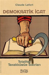 Demokratik İcat Totaliter Tahakkümün Sınırları