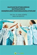 Hastane İşletmelerinde Motivasyonun / Hemşirelerin Performansına Etkisi