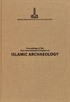 Proceedings of the First International Congress on Islamic Archaeology