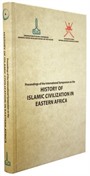 Proceedings of the International Symposium on the History of Islamic Civilization in Eastern Africa: September 2013, Zanzibar