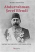 Abdurrahman Şeref Efendi: Tanzimat'tan Cumhuriyet'e Bir Osmanlı Aydını