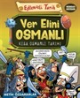 Ver Elini Osmanlı - Kısa Osmanlı Tarihi