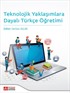 Teknolojik Yaklaşımlara Dayalı Türkçe Öğretimi